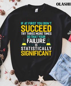 Funny Science Chemistry Biology Quote T-shirt Funny Science Chemistry Biology Quote T-shirt