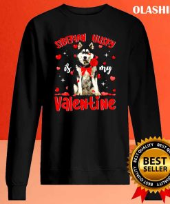 Funny Siberian Husky Is My Valentine T-shirt