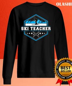Funny Skiing Ski Teacher Skier Winter Shirt , Trending Shirt