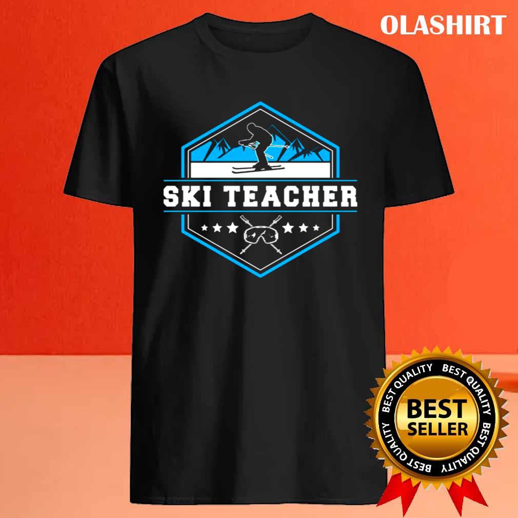 Funny Skiing Ski Teacher Skier Winter Shirt , Trending Shirt Funny Skiing Ski Teacher Skier Winter Shirt , Trending Shirt