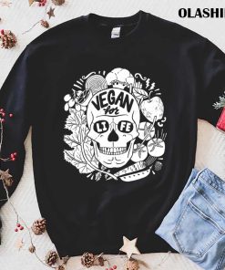 Funny Vegan For Life Skull Gift Vegan T-shirt Funny Vegan For Life Skull Gift Vegan T-shirt