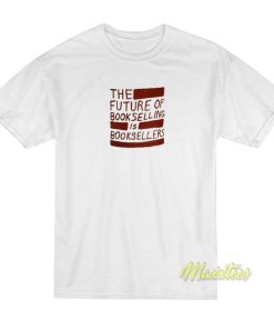 Future Of Book Selling T-Shirt