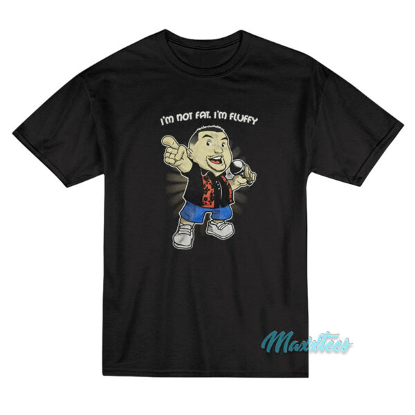 Gabriel Iglesias I'm Not Fat I'm Fluffy T-Shirt Gabriel Iglesias I'm Not Fat I'm Fluffy T-Shirt