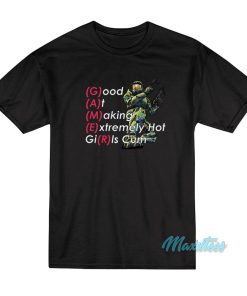 Gamer Good At Making Extremely Girl Cum T-Shirt