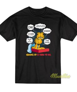 Garfield Big Boys Waking Up Is Hard To Do T-Shirt