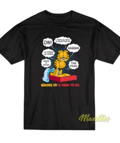 Garfield Big Boys Waking Up Is Hard To Do T-Shirt