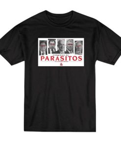 Gobierno De Parasitos No Ala Reforma T-Shirt 1 Gobierno De Parasitos No Ala Reforma T Shirt 2