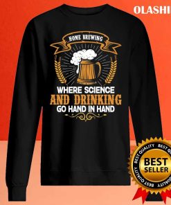 Home Brewing For Men Women Brewer Beer Making Shirt