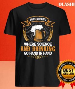 Home Brewing For Men Women Brewer Beer Making Shirt 4