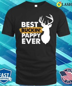 Hunting Gifts T-shirt, Best Buckin Pappy Buck Hunter Lovers T-shirt Hunting Gifts T-shirt, Best Buckin Pappy Buck Hunter Lovers T-shirt