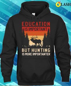 Hunting T shirt Education Vs Hunting Hunting T shirt 3