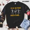 I’ve Got This Feeling T-shirt, Trending Shirt