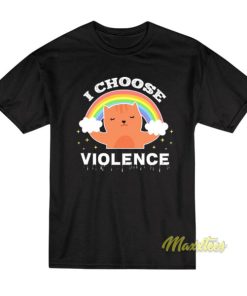 I Choose Violence Cat Rainbow T-Shirt