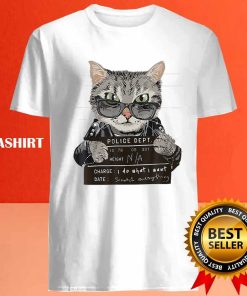 I Do What I Want Funny Cat Scratched Shirt 3 I Do What I Want Funny Cat Scratched Shirt 4