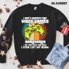 I Dont Always Play Video Games, Gamer Funny T-shirt