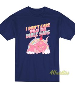 I Don’t Care What The Bible Says Satan T-Shirt