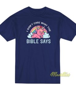 I Don’t Care What The Bible Says Satanic T-Shirt