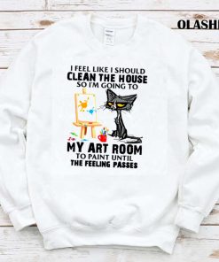 I Feel Like I Should Clean The House Shirt , Trending Shirt