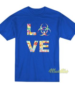 I Feel The Love T Shirt 3