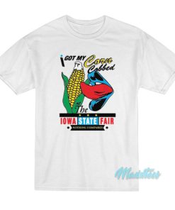 I Got My Corn Cobbed T-Shirt