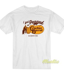 I Got Pegged At Cracker Barrel Unisex T-Shirt