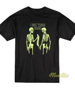 I Got Your Back T-Shirt I Got Your Back T-Shirt