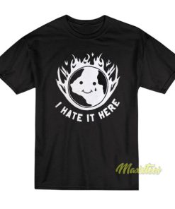 I Hate It Here Flame T-Shirt