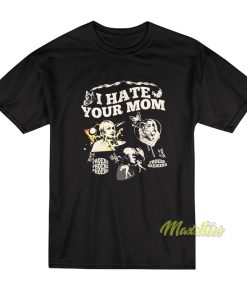 I Hate Your Mom Phoebe Bridgers T-Shirt I Hate Your Mom Phoebe Bridgers T-Shirt