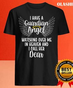 I Have A Guardian Angel In Heaven I Call Her Dear Memorial T-shirt 3 I Have A Guardian Angel In Heaven I Call Her Dear Memorial T shirt 4
