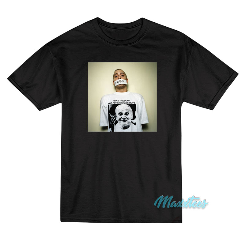I Like The Pope The Pope Smokes Dope Eminem T-Shirt I Like The Pope The Pope Smokes Dope Eminem T-Shirt