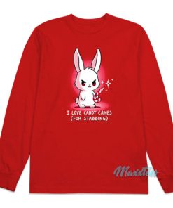 I Love Candy Canes For Stabbing Long Sleeve Shirt