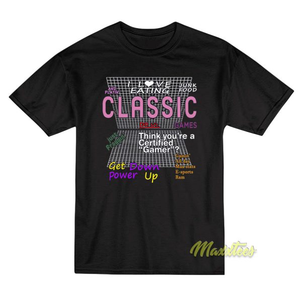I Love Eating Junk Food and Playin' T-Shirt I Love Eating Junk Food and Playin' T-Shirt