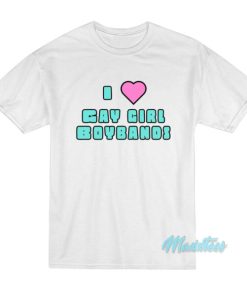 I Love Gay Girl Boybands T-Shirt 1 I Love Gay Girl Boybands T Shirt 2