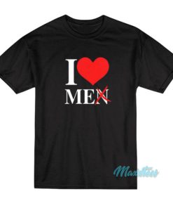 I Love Men I Love Me T-Shirt