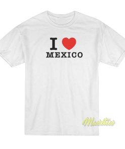 I Love Mexico Jennifer Walters She-Hulk T-Shirt I Love Mexico Jennifer Walters She-Hulk T-Shirt