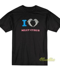 I Love Miley Cyrus T-Shirt