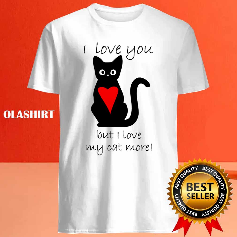 I Love My Cat More Shirt, Trending Shirt I Love My Cat More Shirt, Trending Shirt