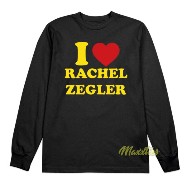 I Love Rachel Zegler Long Sleeve Shirt I Love Rachel Zegler Long Sleeve Shirt