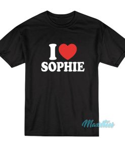 I Love Sophie T-Shirt I Love Sophie T-Shirt