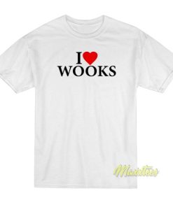 I Love Wooks Unisex T-Shirt