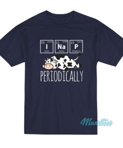 I Nap Periodically Cow T-Shirt