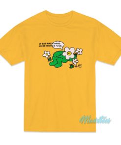I Sad Was A Drug I'd Be High As Fuck T-Shirt 2 I Sad Was A Drug Id Be High As Fuck T Shirt 3