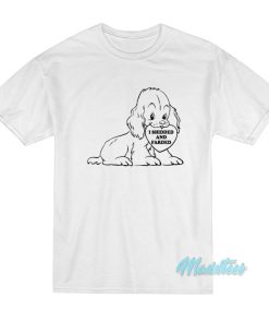 I Shidded And Farded T-Shirt I Shidded And Farded T-Shirt