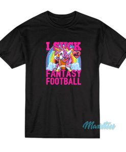 I Suck At Fantasy Football Unicorn Rainbow T-Shirt
