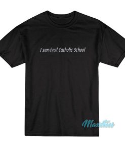I Survived Catholic School T-Shirt