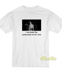 I Survived The Jump Back To Hs1 Era T-Shirt I Survived The Jump Back To Hs1 Era T-Shirt