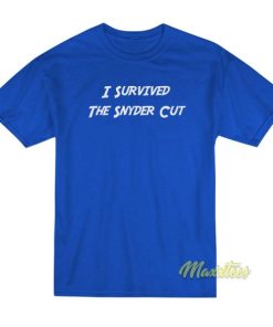 I Survived The Snyder Cut T-Shirt