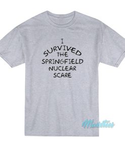 I Survived The Springfield Nuclear Scare T-Shirt