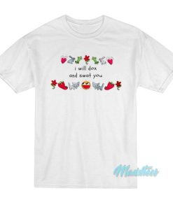 I Will Dox And Swat You T-Shirt