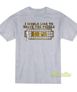 I Would Like To Solve The Puzzle T-Shirt